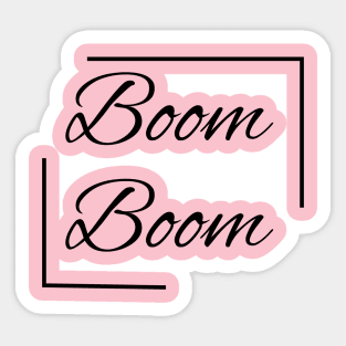 Boom Boom Sticker